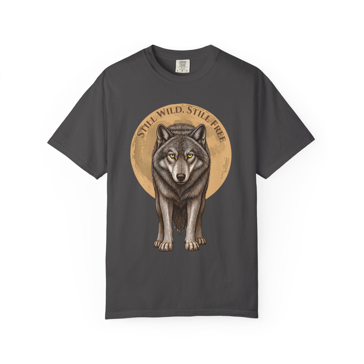 Still Wild Still Free – Wolf Garment-Dyed T-Shirt