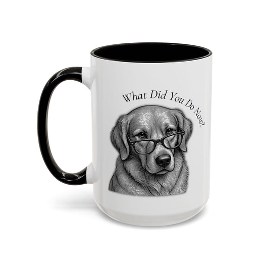Funny Golden Retriever Mug | "What Did You Do Now?" | Black Handle Dog Lover Gift