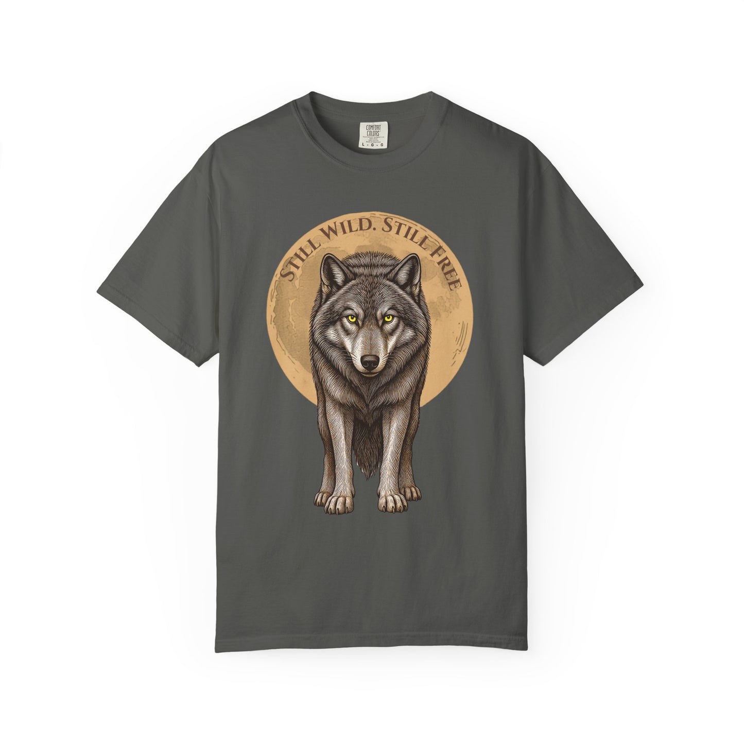 Still Wild Still Free – Wolf Garment-Dyed T-Shirt
