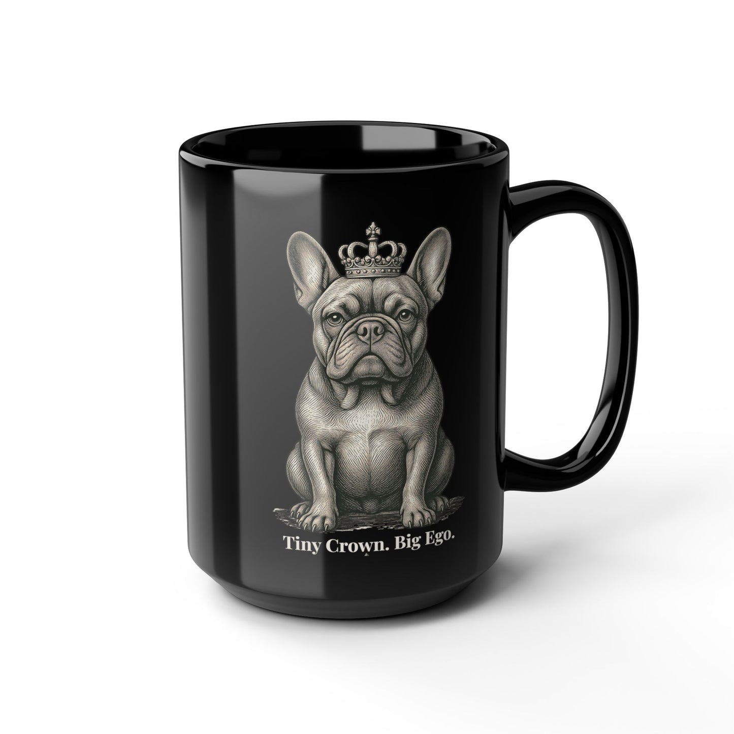 Tiny Crown Big Ego – Black French Bulldog Mug |15oz