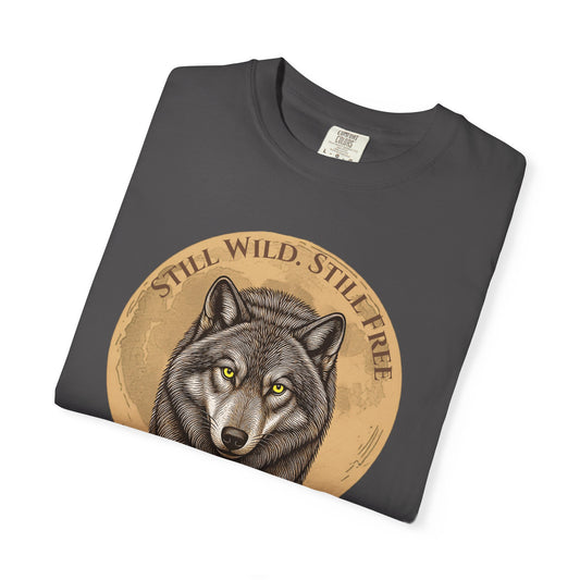 Still Wild Still Free – Wolf Garment-Dyed T-Shirt