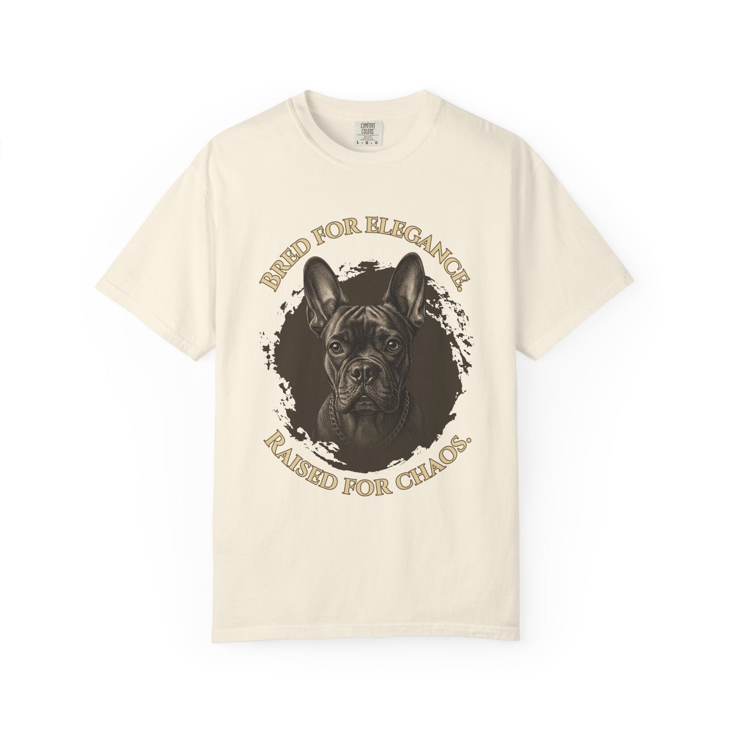 Camiseta grabada de bulldog francés — Criado para la elegancia, educado para el caos