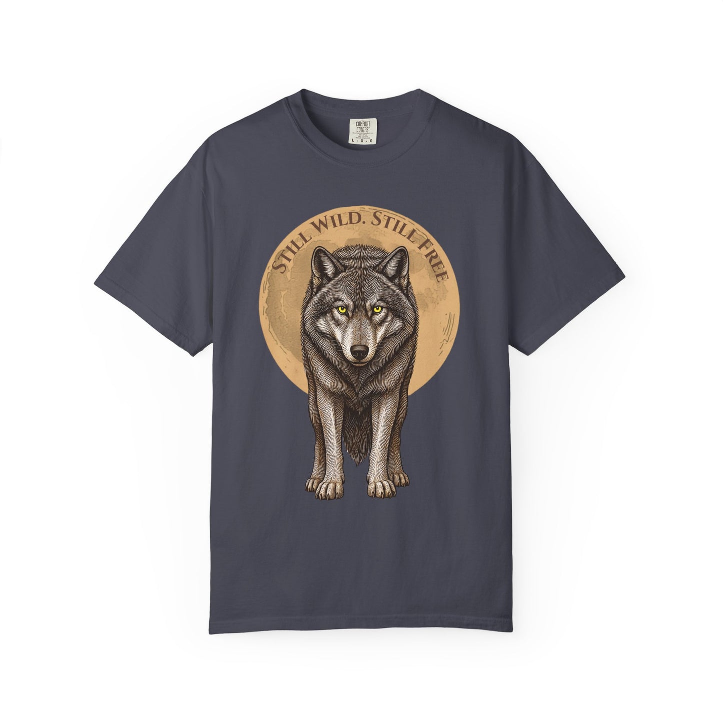 Still Wild Still Free – Wolf Garment-Dyed T-Shirt